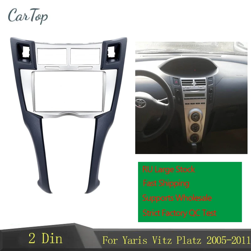 

Double 2 Din Car Radio Frame for Toyota Yaris Vitz Platz 2005-2011 Auto Stereo Panel Dash Installation Kit Trim Bezel Cover
