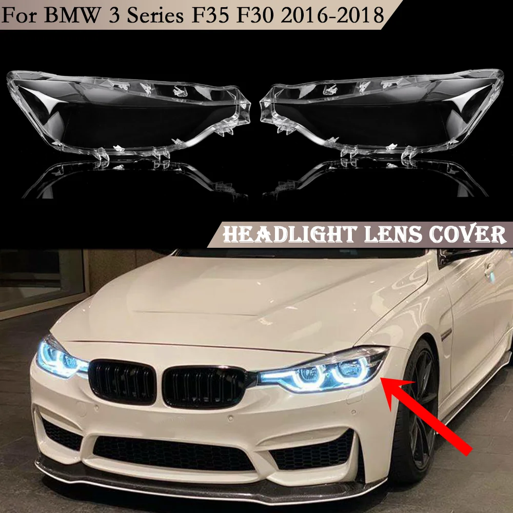 

For BMW 3 Series F35 F30 316 320 328Li 335 2016-2018 Headlight Cover Headlights Shell Transparent Cover Lampshade Headlamp Shell