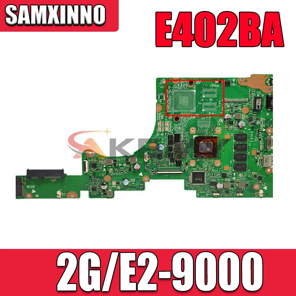 

SAMXINNO E402BA mainboard For ASUS E402B E402BP E402BA Laptop motherboard E402BP mainboard 100% test OK W/ 2G/E2-9000