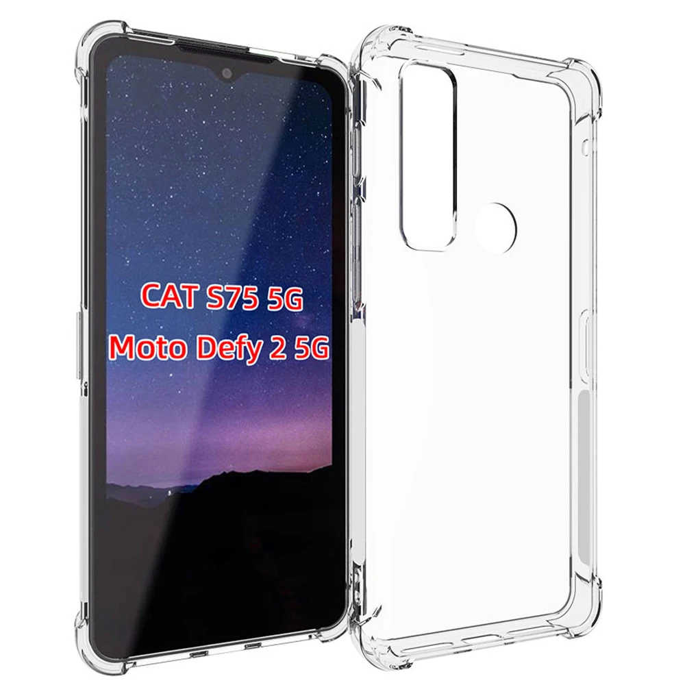 

Case for CAT S75 5G Reinforced Corner Soft TPU Clear Shockproof Cover For Motorola Moto Defy 2 Couqe Funda