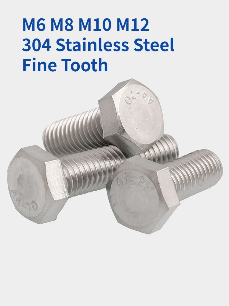 

M6 M8 M10 M12 304 Stainless Steel Fine Tooth External Hex Hexagon Screw Fine Thread Bolts Pitch 0.75/1.0/1.25/1.5mm