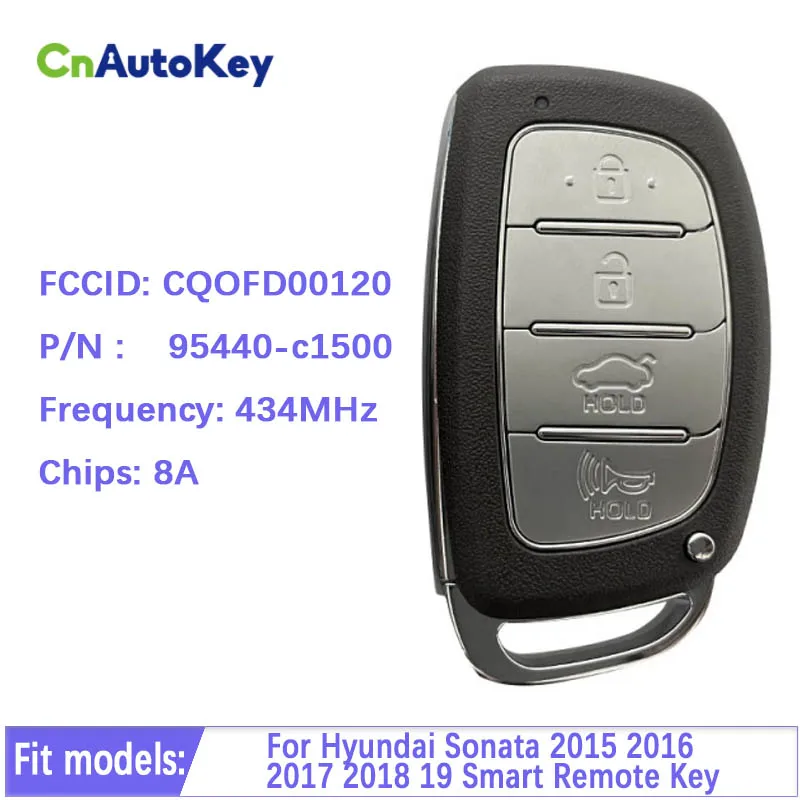 

CN020219 Aftermarket 4 Button Smart Key For Hyundai Sonata 2015-2019 Remote 434MHz 8A Chip FCC CQOFD00120 P/N 95440-C1500