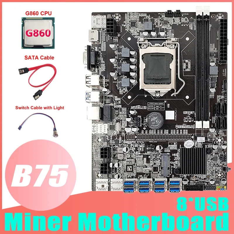 

B75 ETH Mining Motherboard 8XUSB3.0+G860 CPU+Switch Cable With Light+SATA Cable LGA1155 B75 USB BTC Miner Motherboard