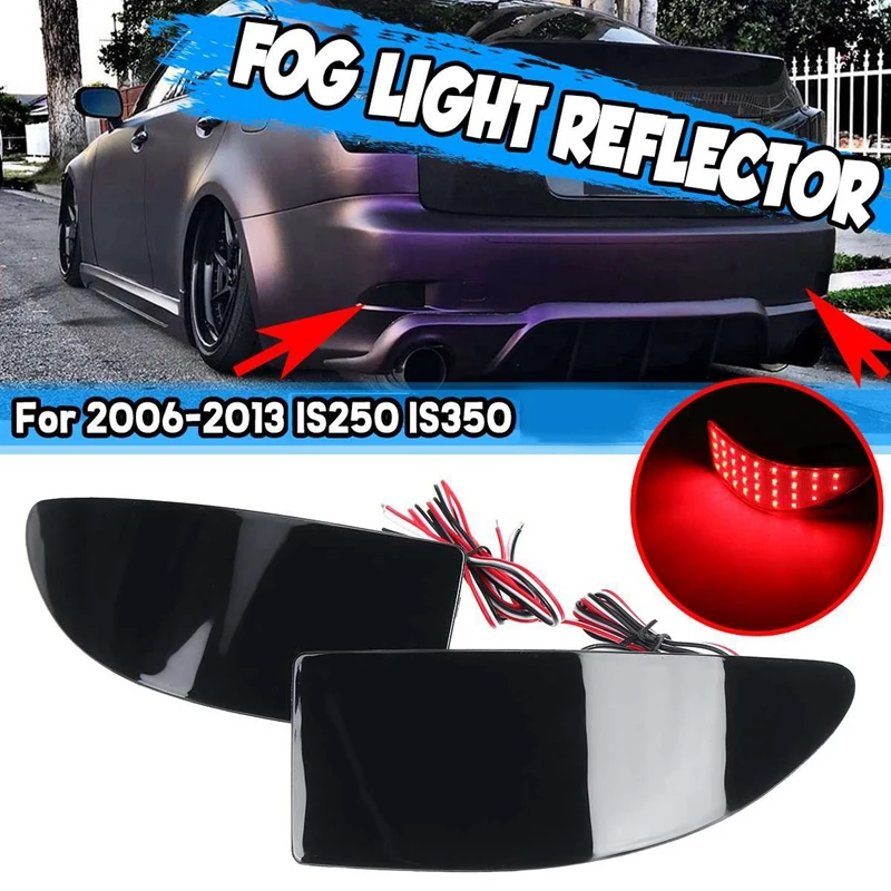 

Smoked 2Pcs Car LED Tail Rear Bumper Reflector Light LED Fog Light Lamp LED Reflectors for Lexus IS250 IS350 2006-2013