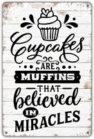 funny kitchen quote metal tin sign wall decor cupcakes are muffins that believed in miracles sign for home kitchen decor gifts