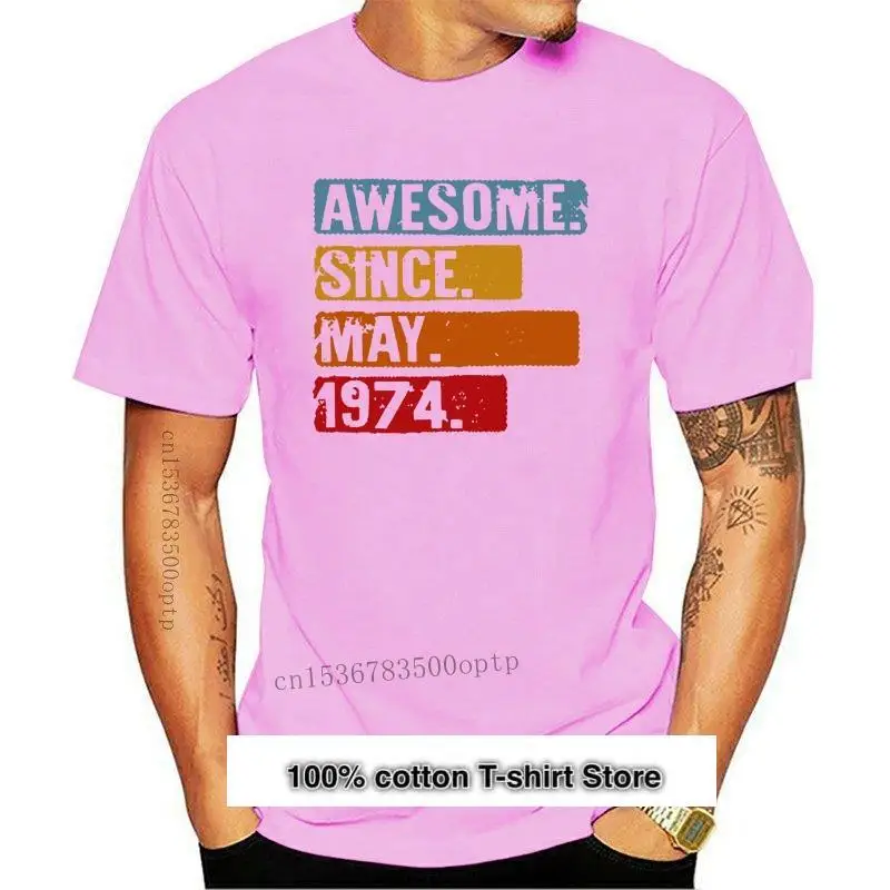 

Camiseta divertida para hombre y mujer, camiseta de moda impresionante desde mayo 1974, camiseta Vintage para mujer