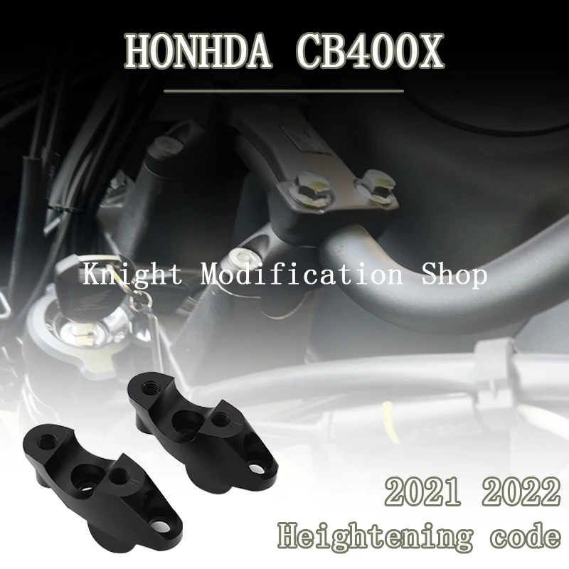 

For HONHDA CB400X 2021 2022 Motorcycle accessory handle heightening code CB 400X heightening code
