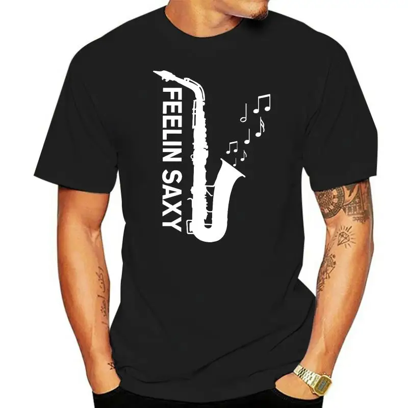 2022 Fashion Casual Men T-shirt Feelin Saxy Saxophone T-Shirt Slogan Hipster Musician