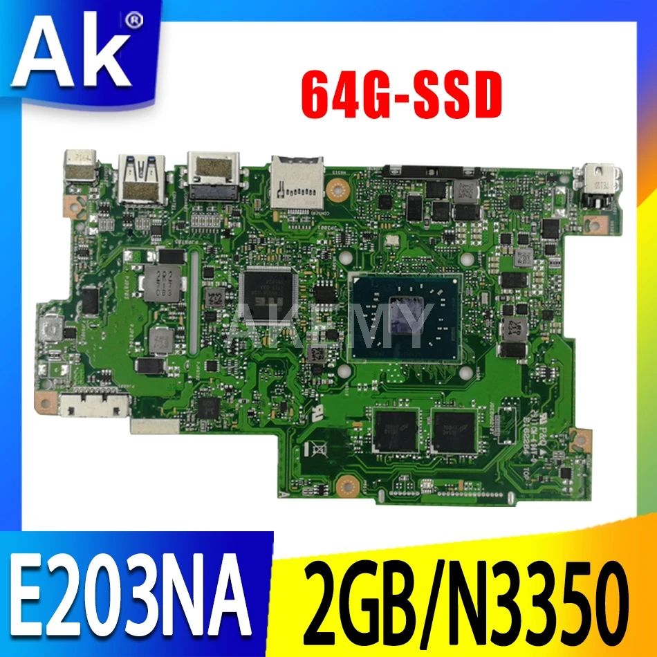 

Материнская плата Akemy 90NB0EZ0-R00160 для Asus E203N, E203NA, E203NAS, e203не, E203M, E203MA, материнская плата Laotop 2G/N3350 64G-SSD
