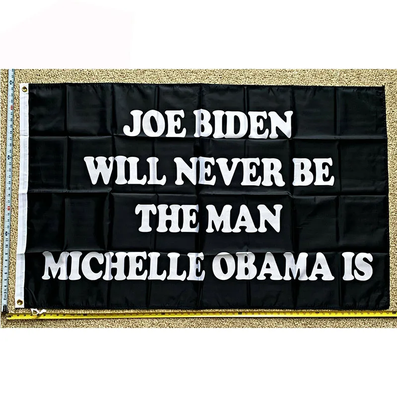 

Donald Trump Flag FREE SHIPPING 2024 Don Joe Biden Will Never be the Man Michelle Obama Is Black USA Sign 3x5' yhx0062