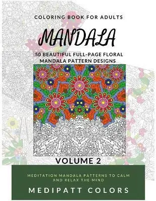 

Mandala: 50 Beautiful Full-Page Floral Mandala Pattern Designs