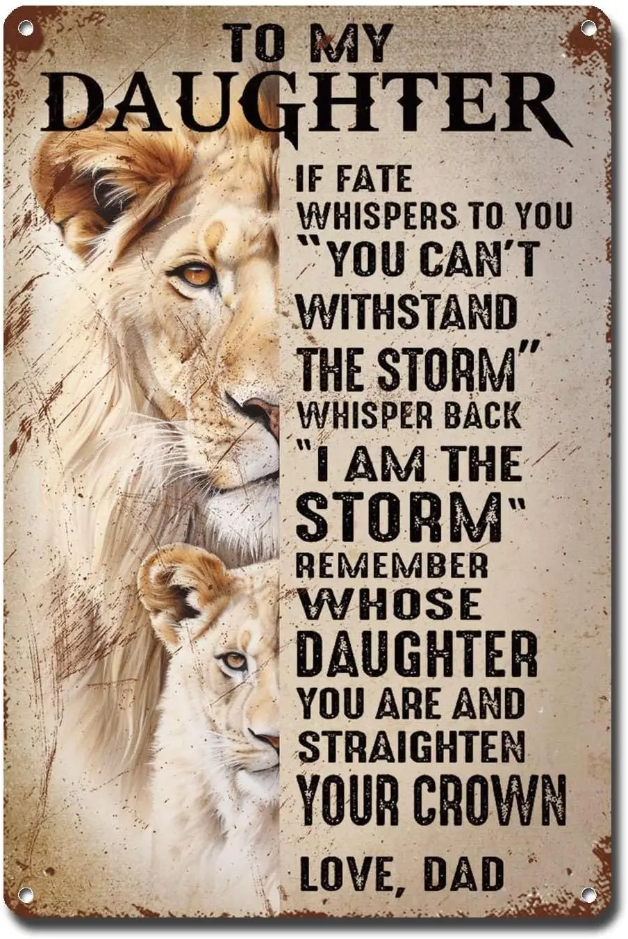 Metl Sgn Tn Vntge Wll rt Lon Dd to My Dughter f Fte Whspers You Cn't Wthstnd The Rnstorm Whsper Bck m Rnstor