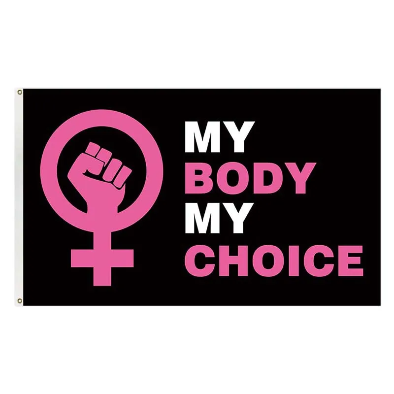 

New Feminism 90*150CM MY BODY MY CHOICE Banner Rally Party Banner Party Supplies