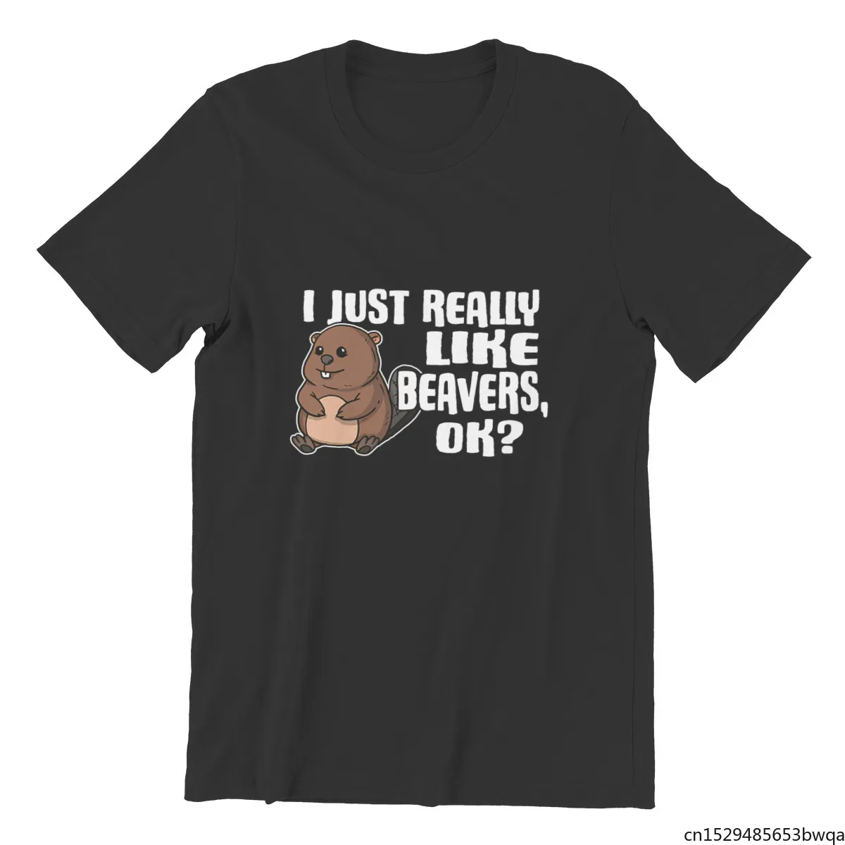 

Cute Beavers I Just Really Like Beavers Ok Gift Idea Punk Crossfit Vintage Tshirts Men's T-shirt Unisex Tee