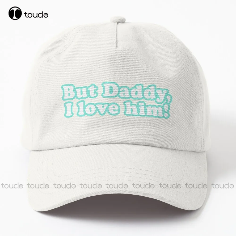 

But Daddy I Love Him Dad Hat Women'S Caps Hip Hop Trucker Hats Outdoor Simple Vintag Visor Casual Caps Custom Gift Denim Caps