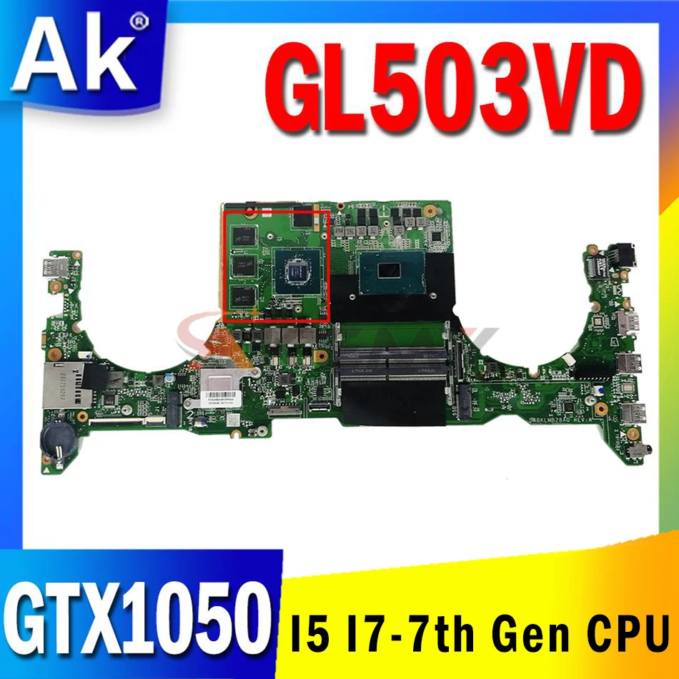 

GL503VD Motherboard GTX1050 GPU I5-7300HQ I7-7700HQ DABKLMB28A0 for ASUS GL503VM GL503G GL503VD FX503V FX503VD FX503VM Mainboard