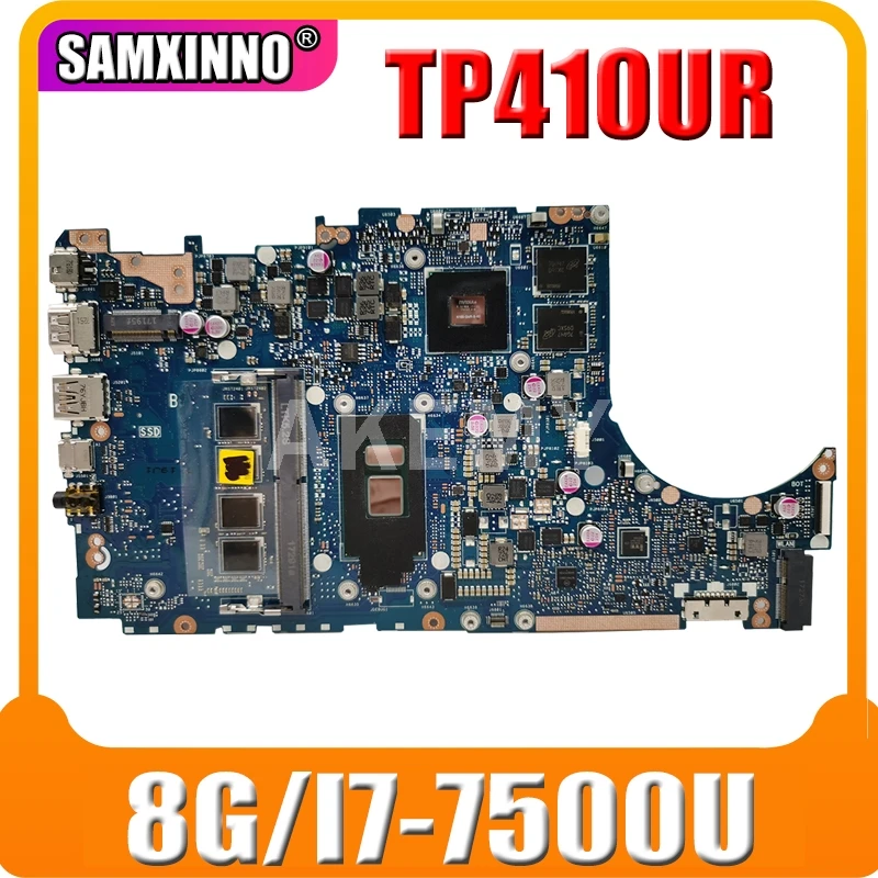 

New TP410UR 8GB RAM/i7-7500U Geforce930MX Motherboard For ASUS VivoBook Flip 14 TP410UR TP410U Laotop Mainboard Motherboard