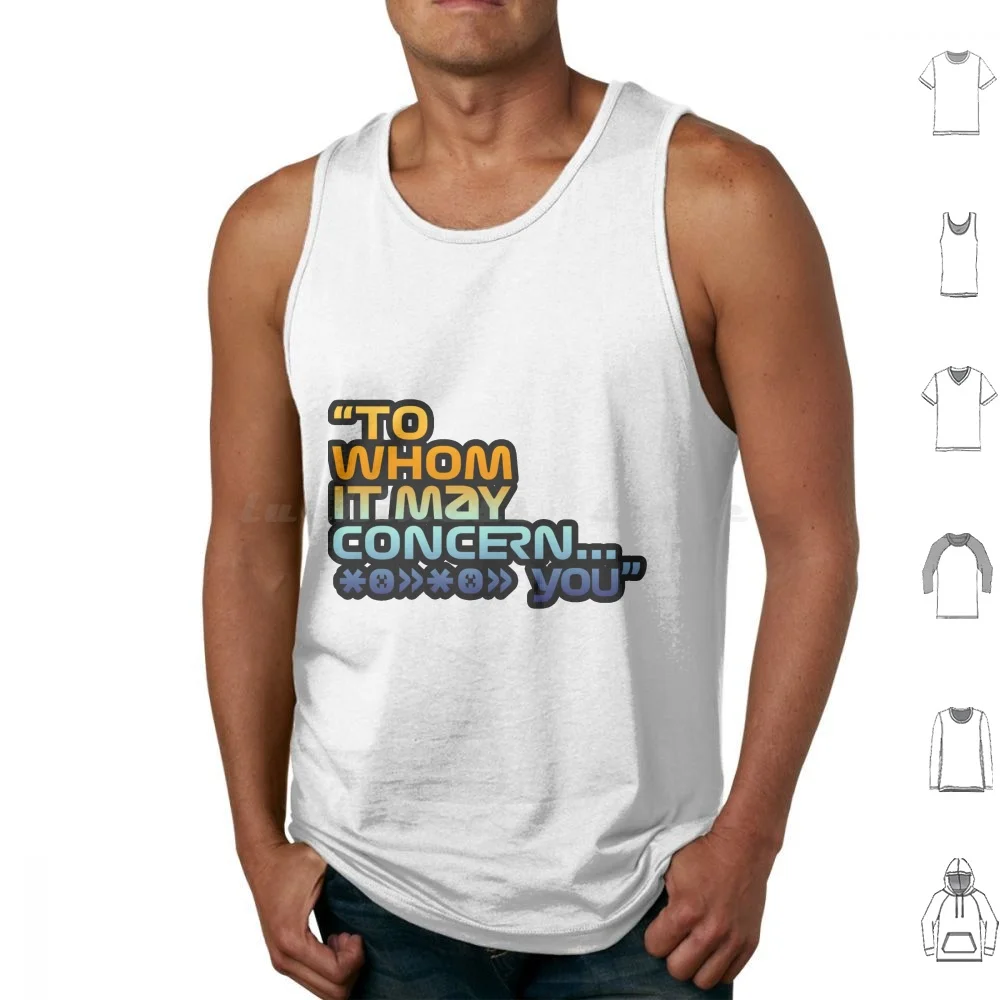 

Тем, кому это может быть важно, майки, хлопковые майки с принтом, которые могут интересоваться тем, кому это может заботиться