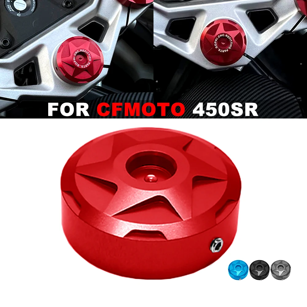 

450SR Uplink Board Screw Cover Motorcycle Direction Column Screws Cup FOR CFMOTO 450 SR 2022 New Middle Column Cover Accessories