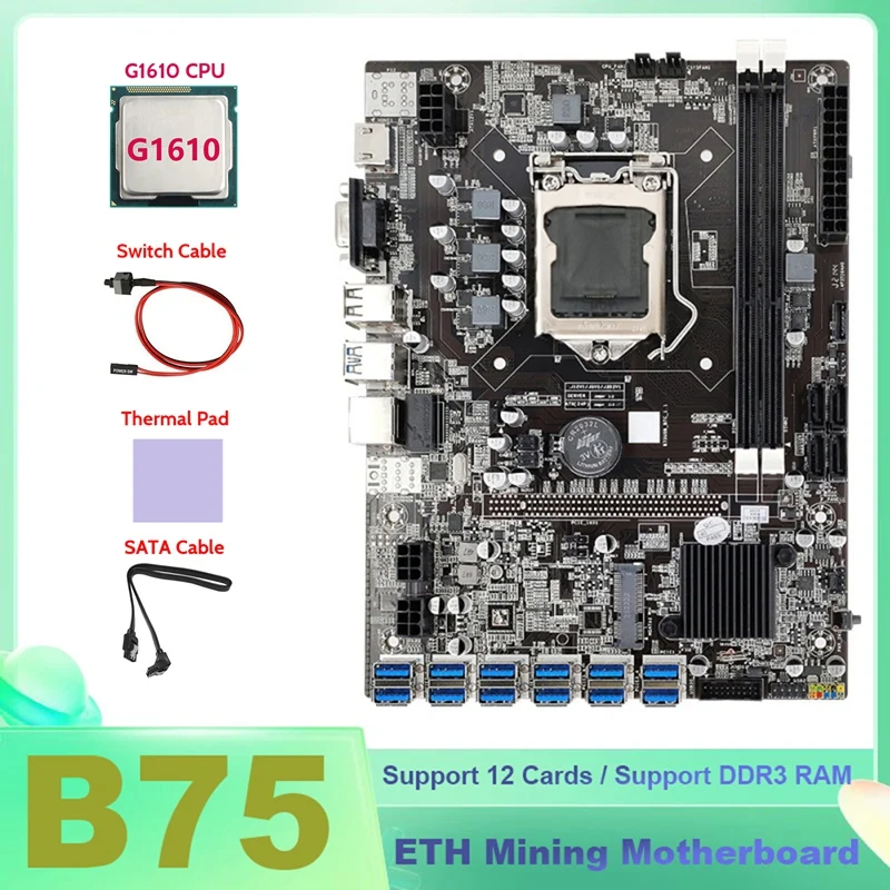 

B75 ETH Mining Motherboard 12XUSB+G1610 CPU+SATA Cable+Switch Cable+Thermal Pad B75 USB BTC Mining Motherboard