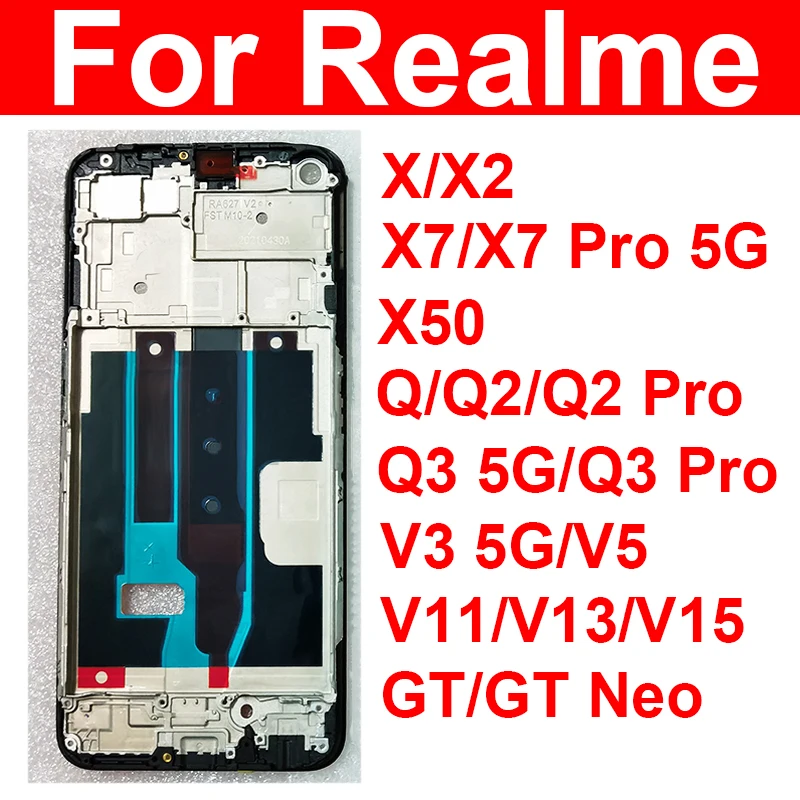 

LCD Frame Housing Bezel For OPPO Realme X7 Q Q2 Q3 Pro X X2 X50 V15 V11 V13 V5 V3 5G GT Neo 2 Front Lcd Frame Bracket Repair