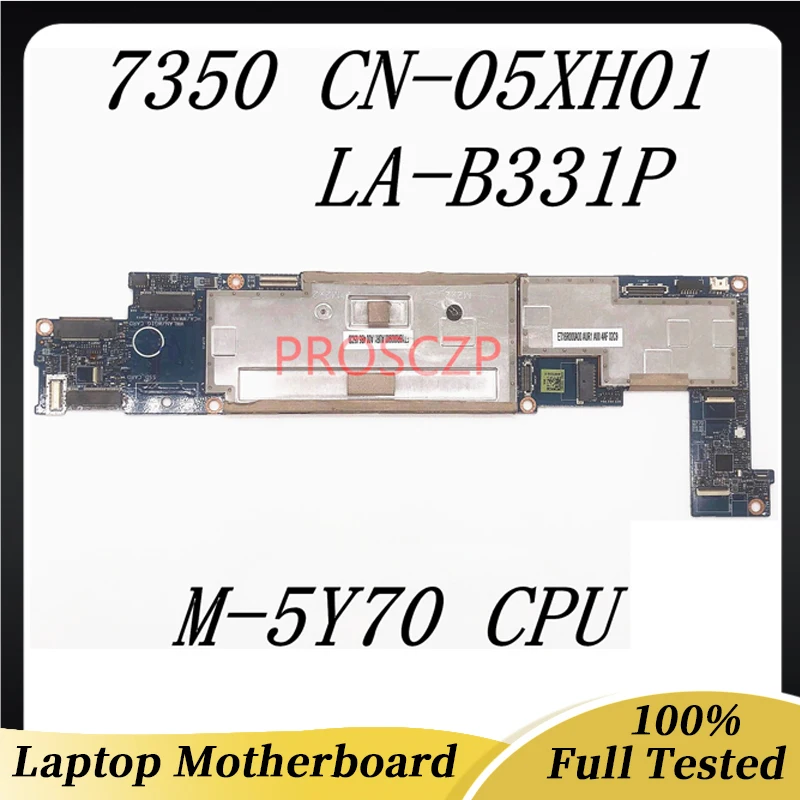 

CN-05XH01 05XH01 5XH01 High Quality Mainboard For DELL Latitude 13 7350 Laptop Motherboard LA-B331P With M-5Y70 CPU 100% Tested
