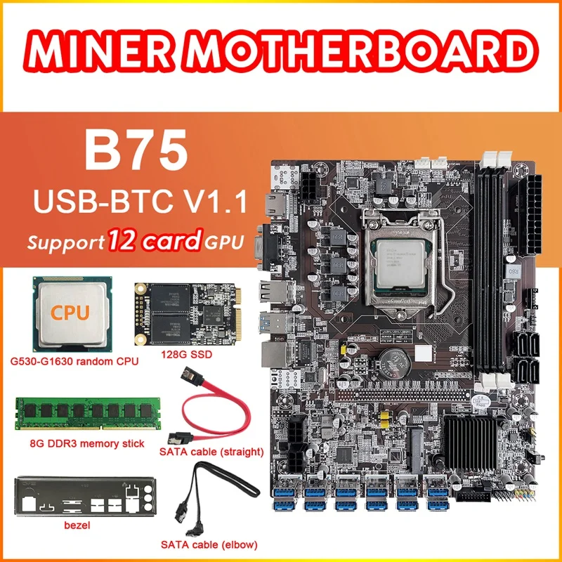 

B75 12Card BTC Mining Motherboard+G530/G1630 CPU+8G DDR3 RAM+128G SSD+2XSATA Cable+Bezel 12USB3.0 GPU LGA1155 DDR3 MSATA