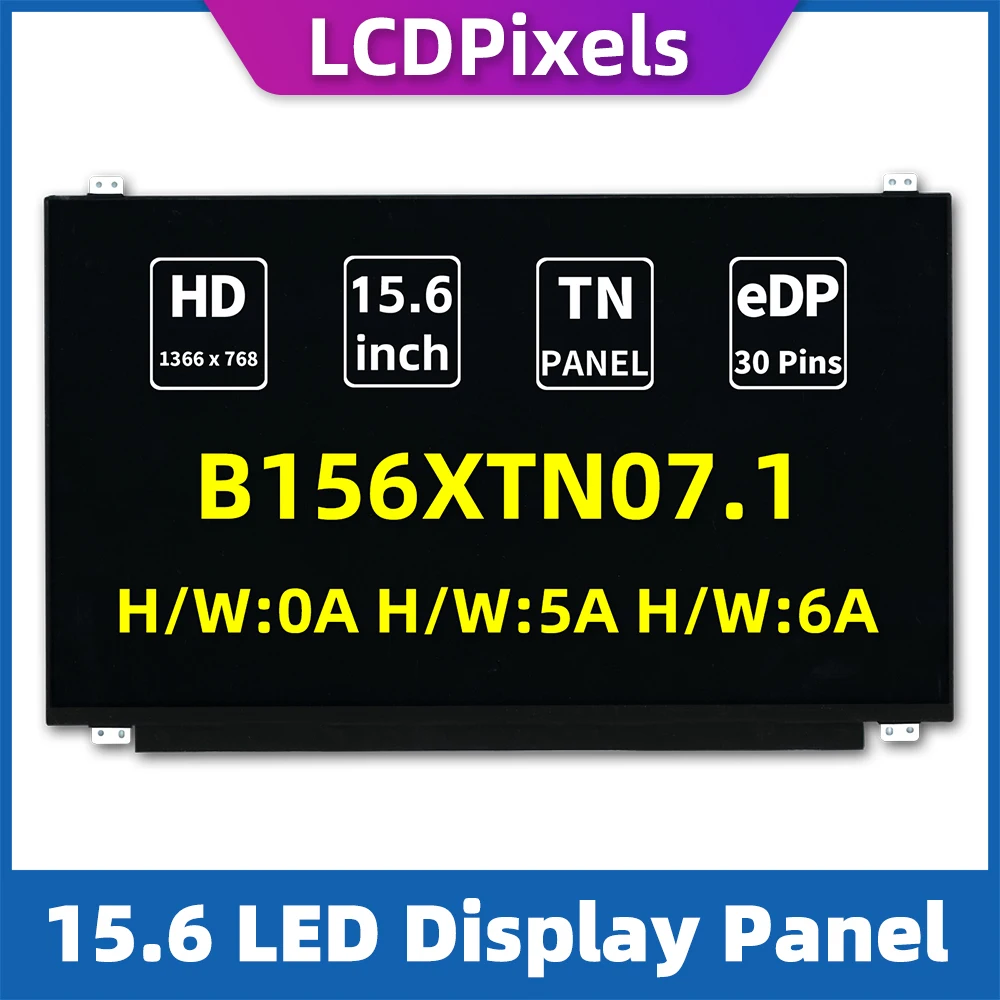 

LCDPixels экран B156XTN07.1 H/W:0A H/W:5A H/W:6A HD TN slim 15,6 "30pin без касания, панель дисплея для ноутбука