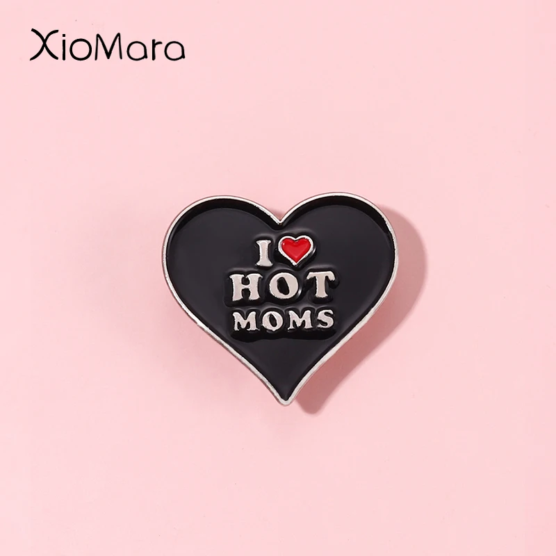 I Love Hot Moms Enamel Pins Hip-Hop Style Simple Heart Shape Brooches Lapel Badges Funny Mother'S Day Jewelry Gift For Womans
