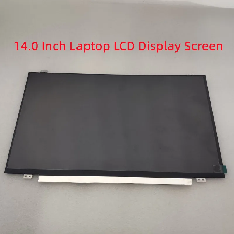 

B140HAN02.4 N140HCA-EAB N140HCE-EAA NV140FHM-N46 N41 LP140WF6-SPB1 SPB2 SPB3 SPB4 SPB6 SPB7 SPB8 FHD LCD Display Screen Matrix