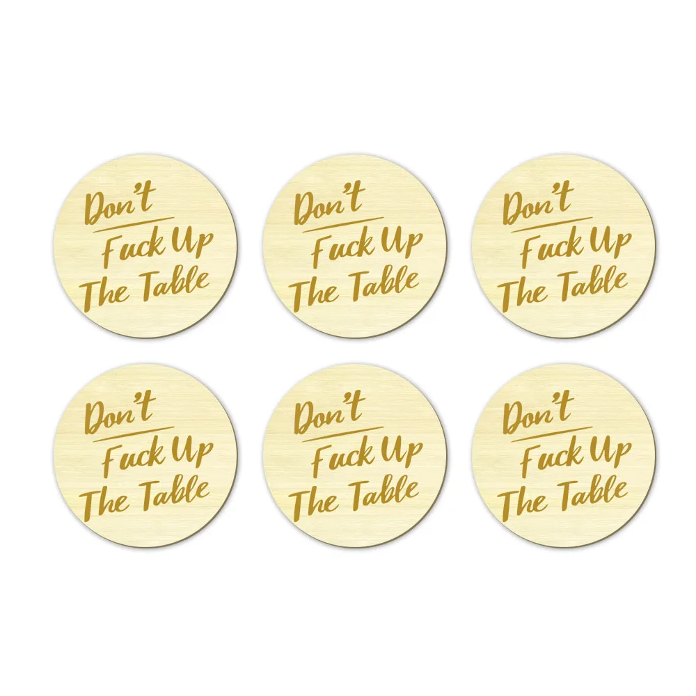 

Set of 6 Don't F**k Up The Table Unique Drink Coasters For Kitchen Home Bar Wooden Cup Mats Sarcastic Desktop Decor Salty Gift