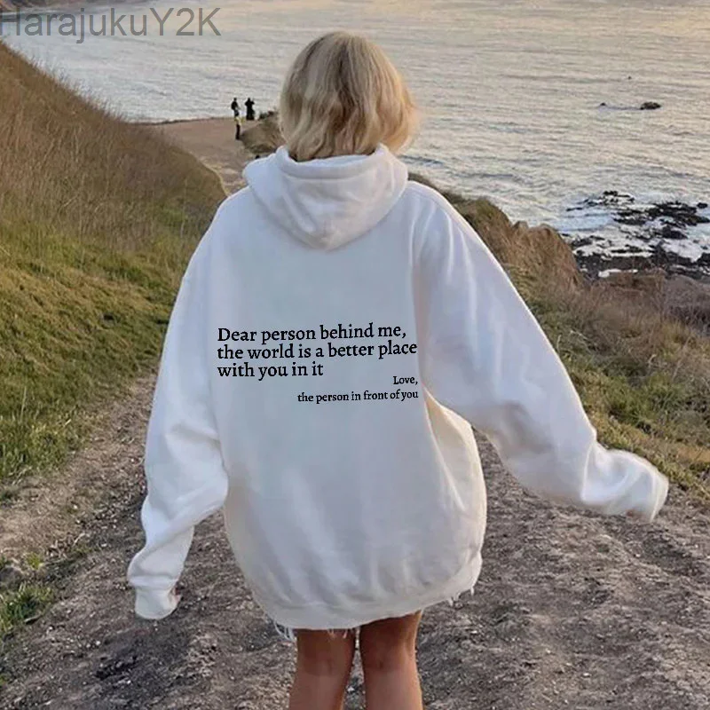 

Dear Person Behind Me.the World Is A Better Place with You In It Love, The Person In Front of You Long Sleeve Hoodie Casual