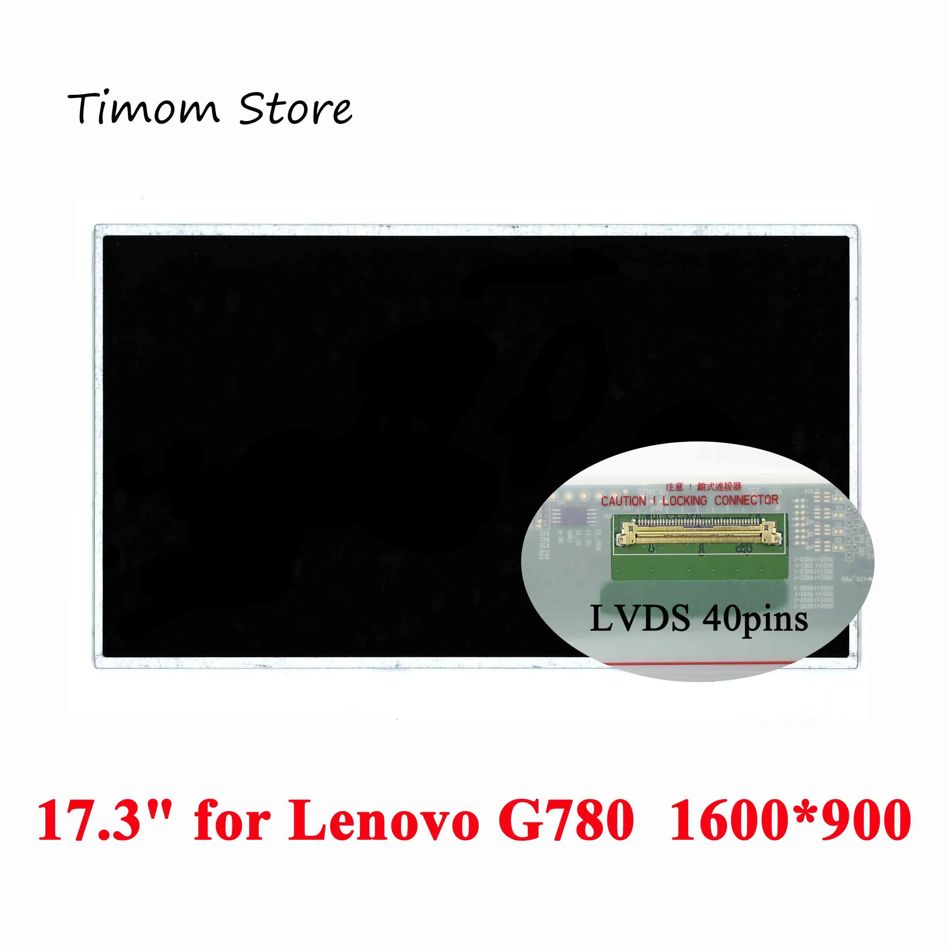 Фото Для ноутбука Lenovo G780 17,3 дюйма, ЖК-экран HD +, матрица 1600*900 LVDS, 40 контактов, для LG AUO CMI SAMSUNG, нормально белая совместимая панель №1