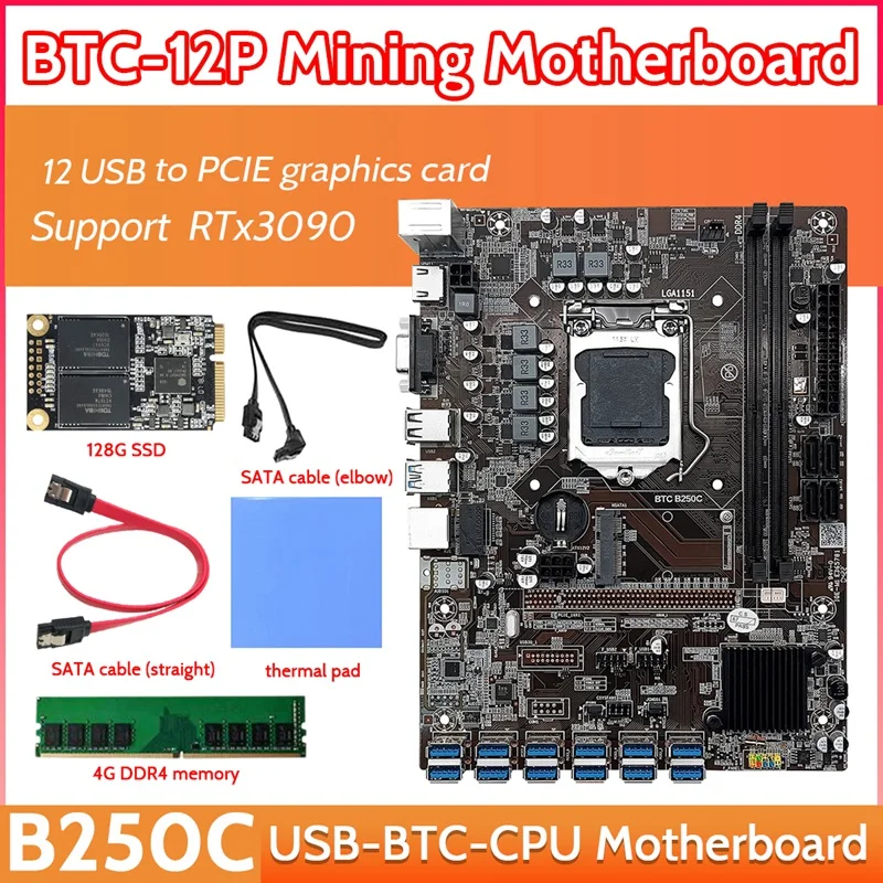 

B250C 12 Card GPU Mining Motherboard+4G DDR4 RAM+128G SSD+Thermal Pad+2XSATA Cable 12XUSB3.0(PCIE 1X) LGA1151 DDR4 MSATA