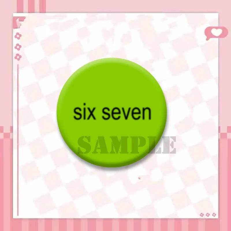 

Круглые значки Six Seven 6 7 из пластика
