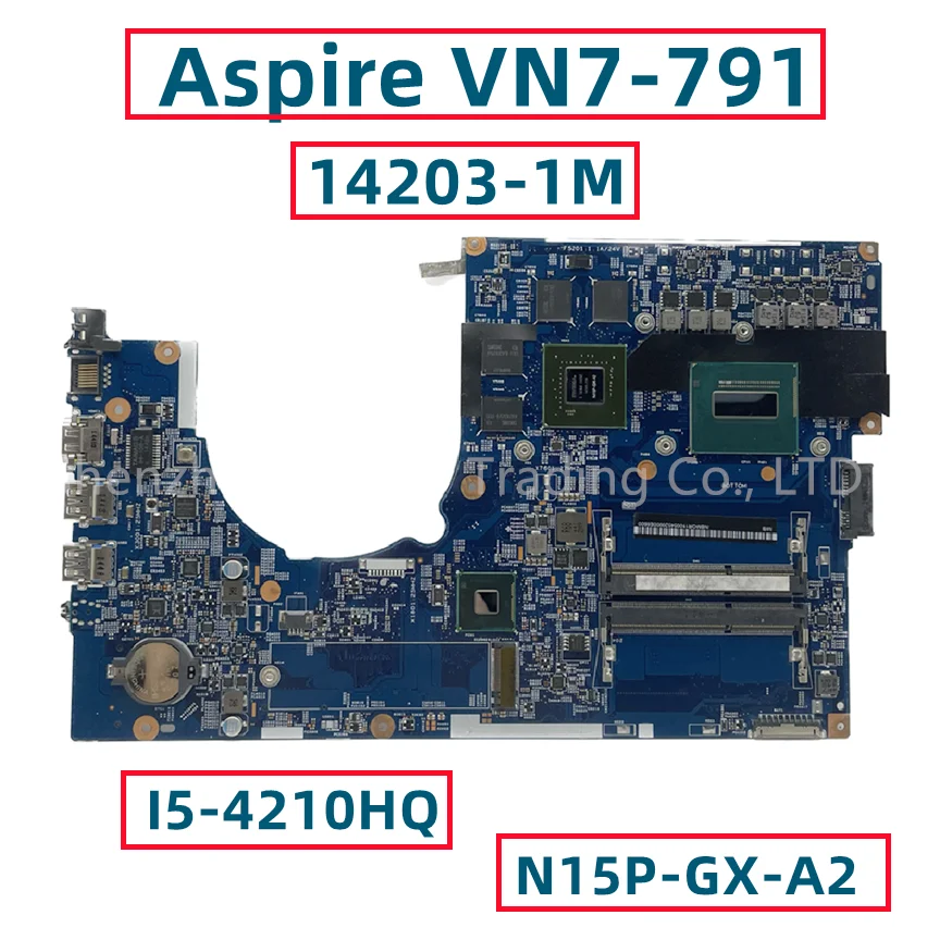 

Материнская плата для ноутбука Acer Aspire VN7-791 с процессором I5-4210HQ GTX860M 2G GPU 14203-1M 448.02G08.001M NB.MQR11.005 NBMQR11005