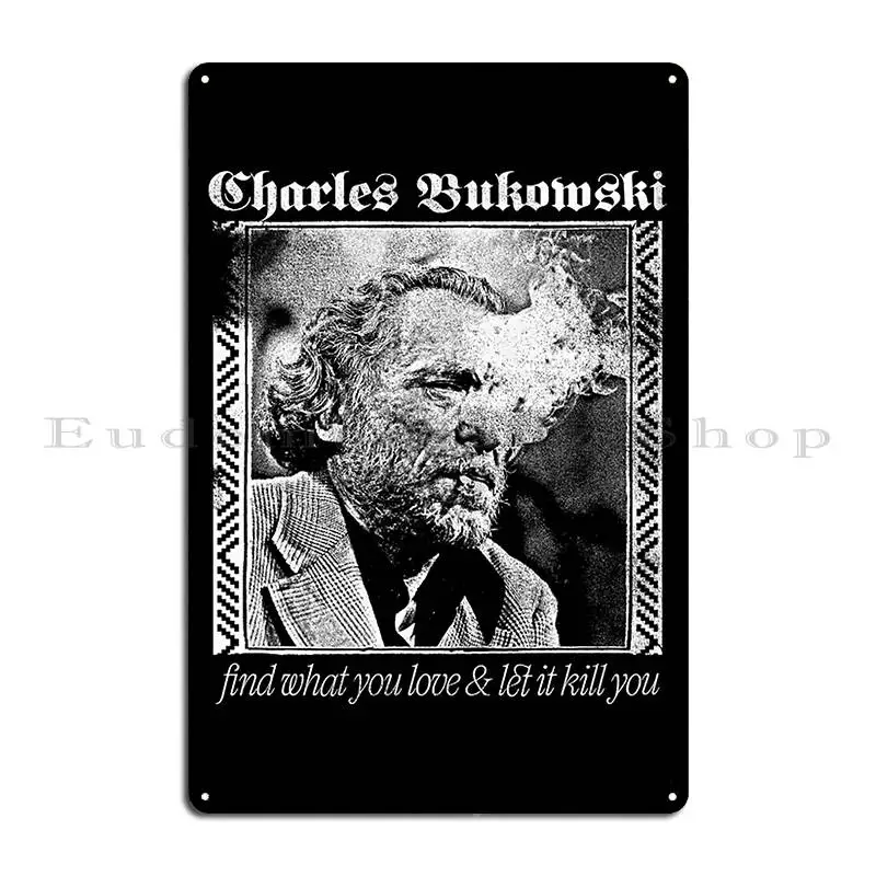 Металлические знаки Charles Bukowski дизайн ржавые гаражные таблички клубный оловянный