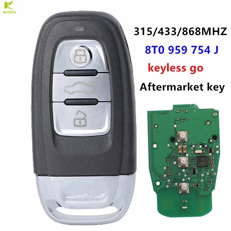 

KEYECU Aftermarket Keyless go Smart Remote Key 315/433/868 MHZ 8T0 959 754 J for Audi A4L A5 A6L A7 A8 Q5 with Comfort Access