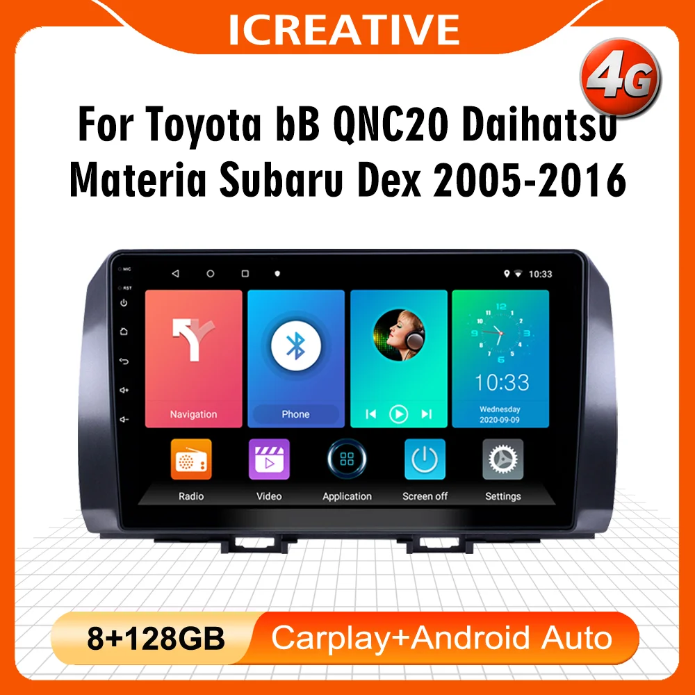 

For Toyota bB QNC20 Daihatsu Materia Subaru Dex 2005-2016 4G Carplay Android Navigation GPS Car Radio Multimedia Video Player BT