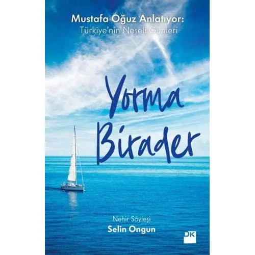 

Yorma Brah: Mustafa Oğuz Tells: Türkiye'nin Joyous Days (English Edition)