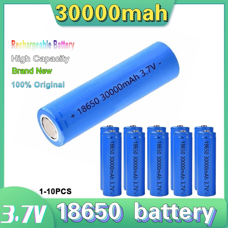 

Hot Original New 18650 Lithium Rechargeable Battery 30000mah Big Capacity 3.7 V For Flashlight Batteries Toy/electrical Charging