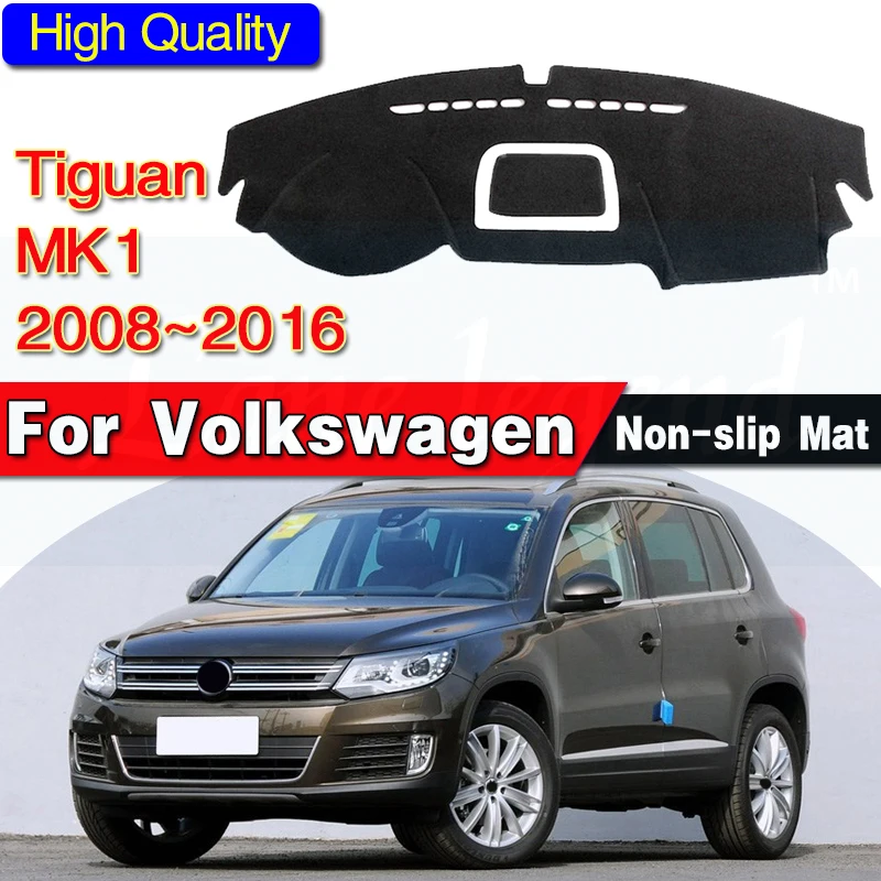 

for Volkswagen VW Tiguan MK1 2008~2016 Anti-Slip Mat Dashboard Cover Pad Sunshade Dashmat Accessories 2009 2010 2013 2014 2015