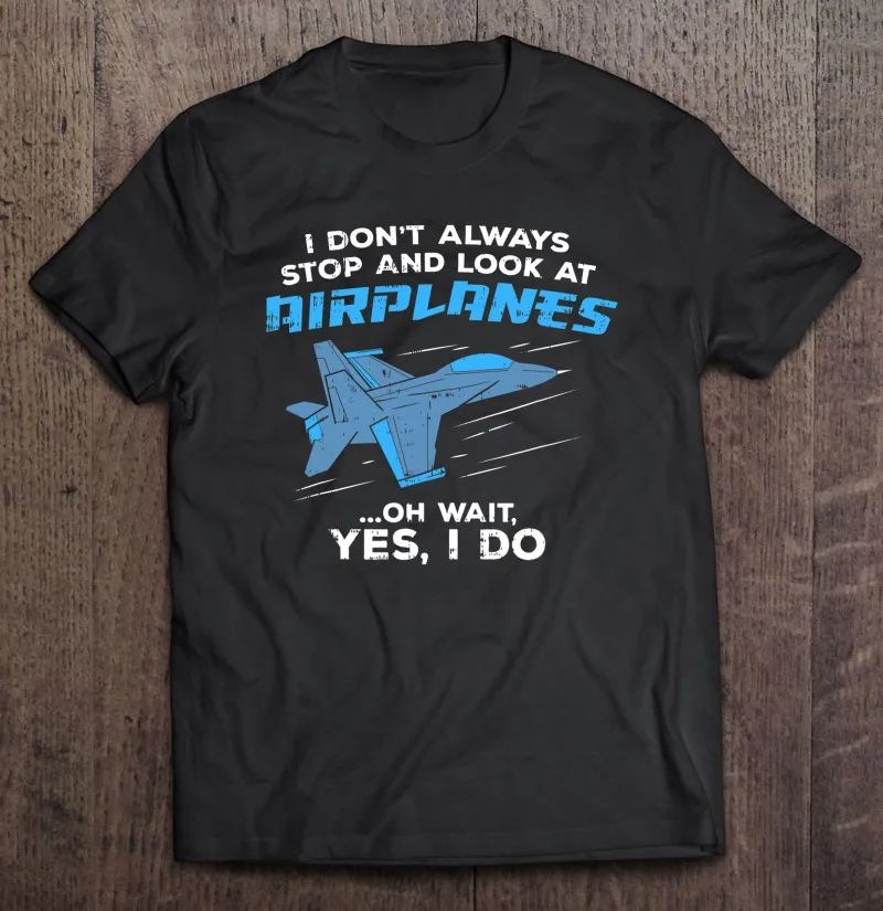 

Футболка мужская с принтом «I Always Stop And Look At Airplanes Military Jet»