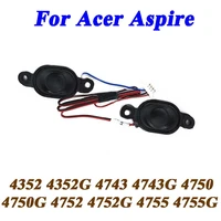 1pair original laptop fix speaker built in speaker for acer aspire 4352 4352g 4743 4743g 4750 4750g 4752 4752g 4755 4755g