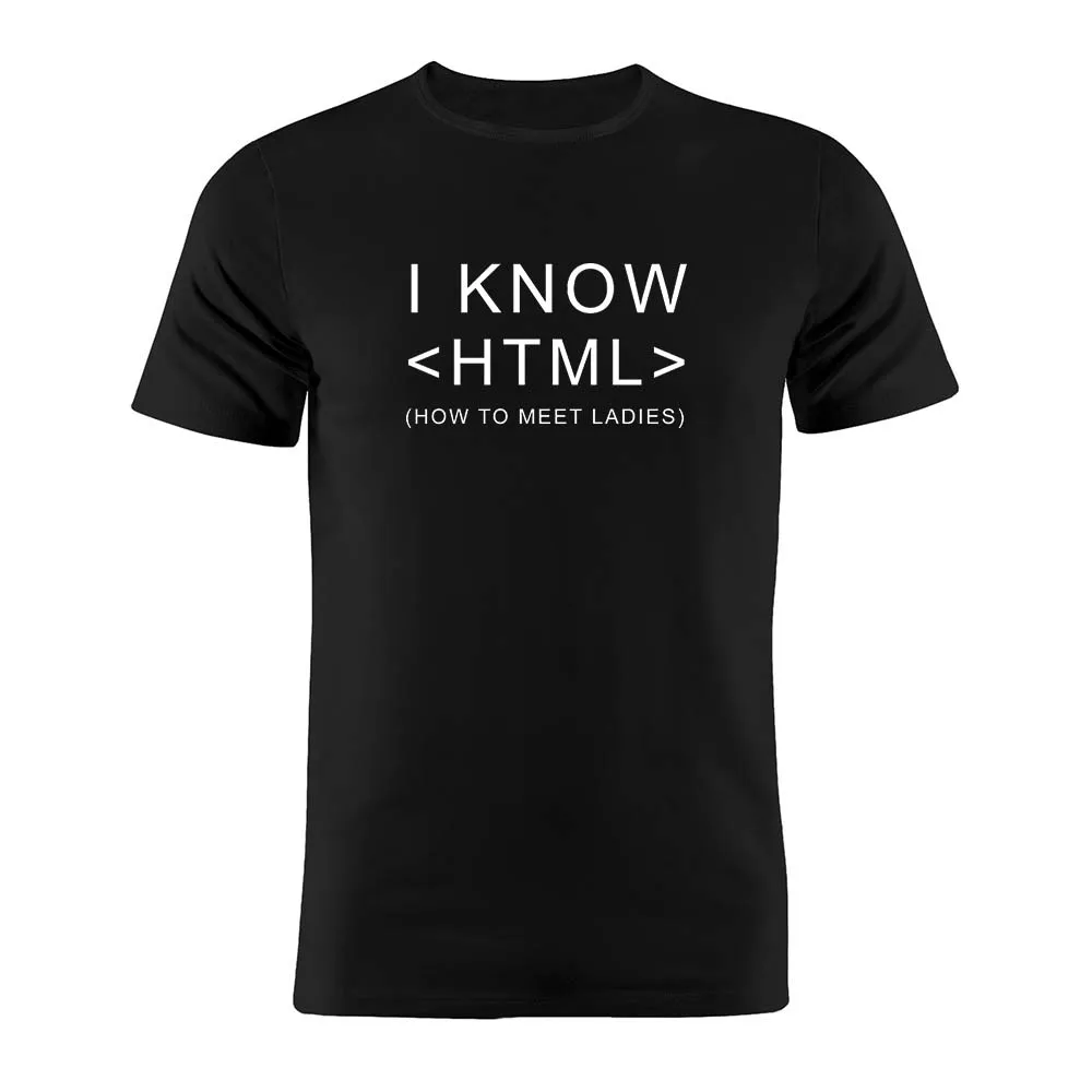 

100% Cotton Unisex T Shirt I Know Html How To Meet Ladies Programmer Coder Developer Joke Silhouette Artwork Gift Tee