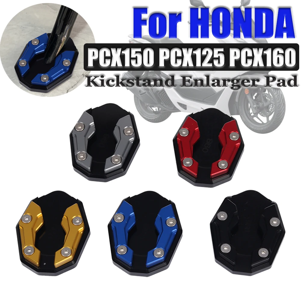 

For HONDA PCX150 PCX125 PCX160 PCX 150 125 Motorcycle Accessories Support Kickstand Sidestand Side Stand Extension Enlarger pad