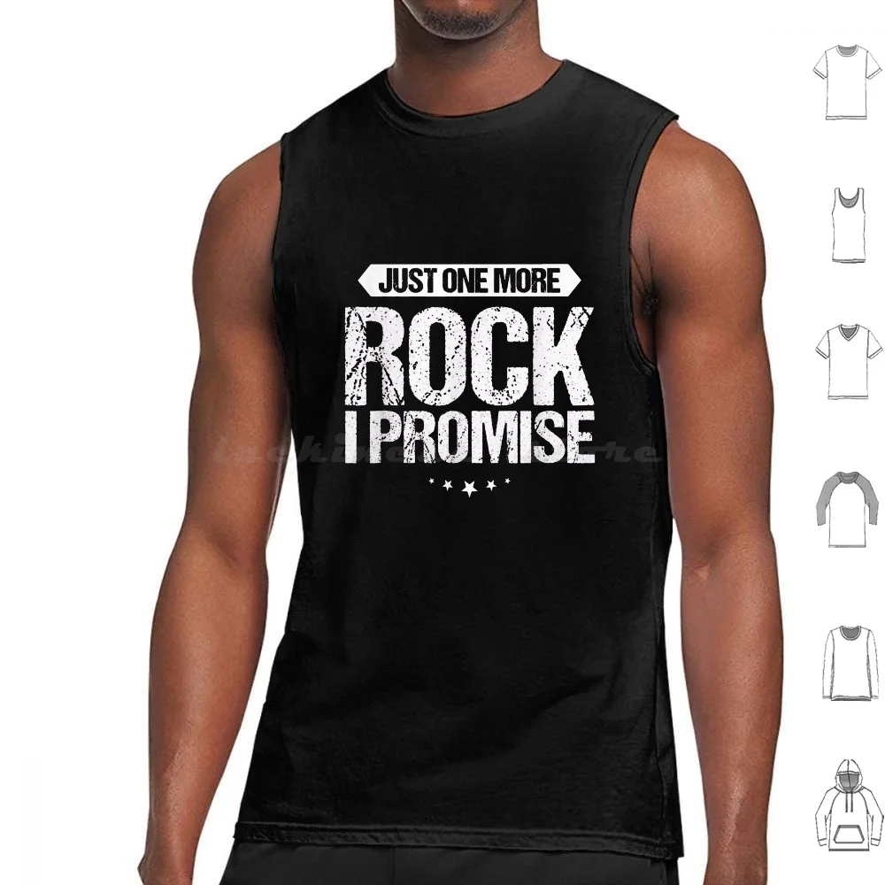

Just One More Rock I Promise Tank Tops Vest Sleeveless Just One More I Promise Geology Geologist Minerals Rocks Collector