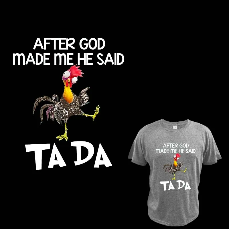 

Ta Da Chicken Thermo Adhesive PatchesAfter God Made Me He Said Ta Da Funny Household Iron On Clorhing Stickers