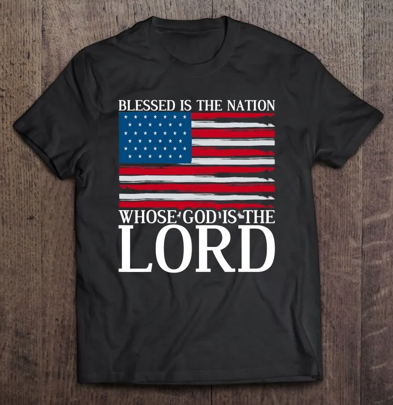 

Blessed Is The Nation Whose God Is The Lord Prayer T Shirt Sport Men T Shirt Oversize T Shirt Women Shirt Sport Anime Tshirt