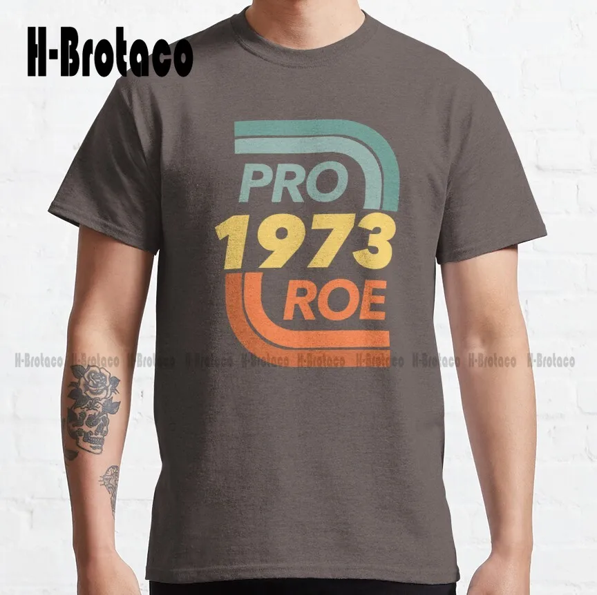 

Pro Roe Vs. Wade - Abortion Rights - Reproductive Rights Classic T-Shirt Custom Aldult Teen Unisex Digital Printing Tee Shirts